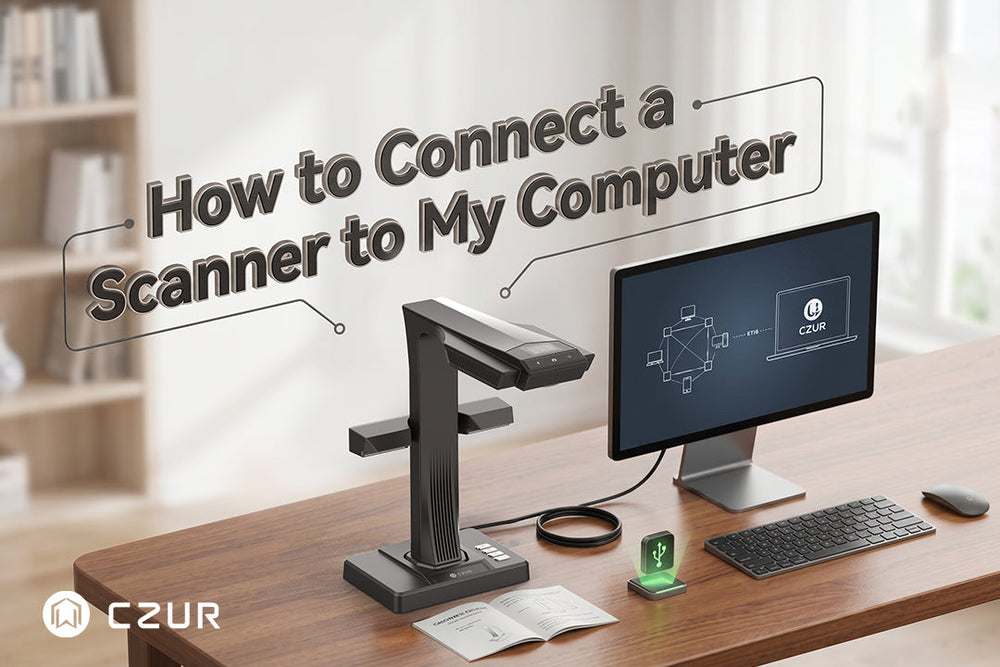 How to Connect a Scanner to My Computer? – CZUR TECH